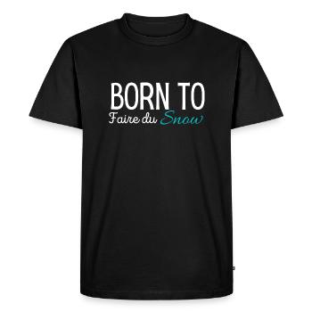 Born to faire du snow - T-shirt Premium bio Homme - noir - Devant - Nico (187cm)
