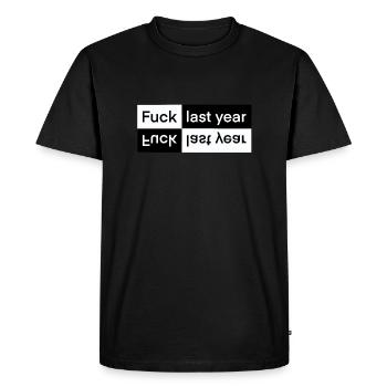 Fuck Last Year, New Year's Eve, Happy New Year! - Men's Premium Organic T-Shirt - black - Front - Nico (187cm)