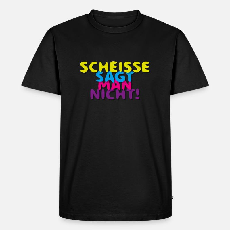 SCHEISSE SAGT MAN NICHT - Männer Premium Bio T-Shirt - Schwarz