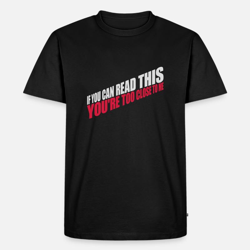 trop près de moi - T-shirt Premium bio Homme - noir