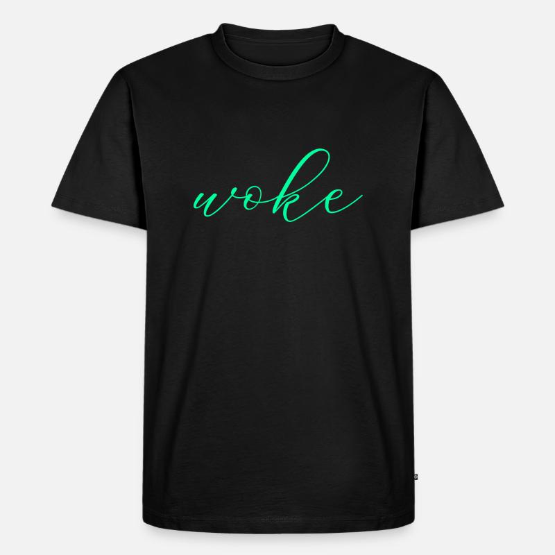 Autodérision : WOKE - T-shirt Premium bio Homme - noir