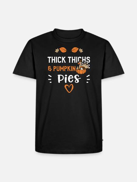Thick Thighs & Pumpkin Pies - Men's Premium Organic T-Shirt - black