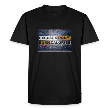 Excuses don't burn calories saying lettering - Men's Premium Organic T-Shirt - black - Front - Nico (187cm)