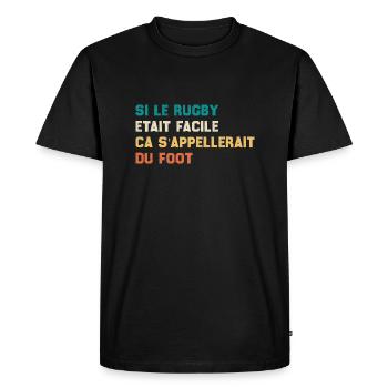 If Rugby Were Easy It Would Be Called Football - Men's Premium Organic T-Shirt - black - Front - Nico (187cm)