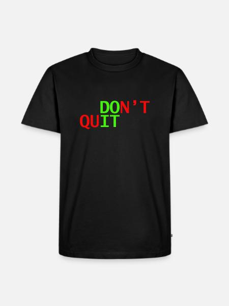 don't quit doit - Men's Premium Organic T-Shirt - black