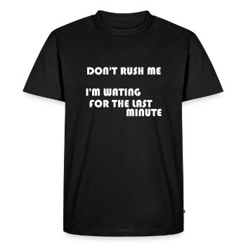 NE ME PRÉCIPITEZ PAS - T-shirt Premium bio Homme - noir - Devant - Nico (187cm)