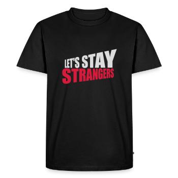 Citation Restons Strangers - T-shirt Premium bio Homme - noir - Devant - Nico (187cm)