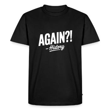 Encore une fois, l’histoire se répète drôle de dicton - T-shirt Premium bio Homme - noir - Devant - Nico (187cm)