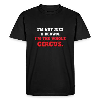Pas seulement un clown, tout le cirque - T-shirt Premium bio Homme - noir - Devant - Nico (187cm)