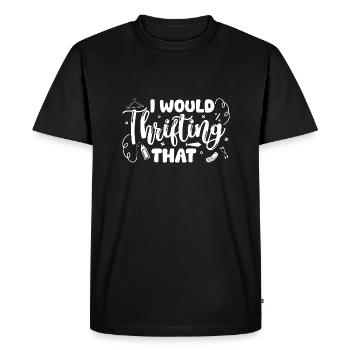 Thrift Shop I Would Thrifting That Love Thrifting - Men's Premium Organic T-Shirt - black - Front - Nico (187cm)
