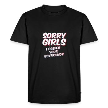 Sorry Girls I prefer your boyfriends - T-shirt Premium bio Homme - noir - Devant - Nico (187cm)