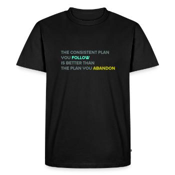 The Consistent Plan You Follow Is Better - Men's Premium Organic T-Shirt - black - Front - Nico (187cm)