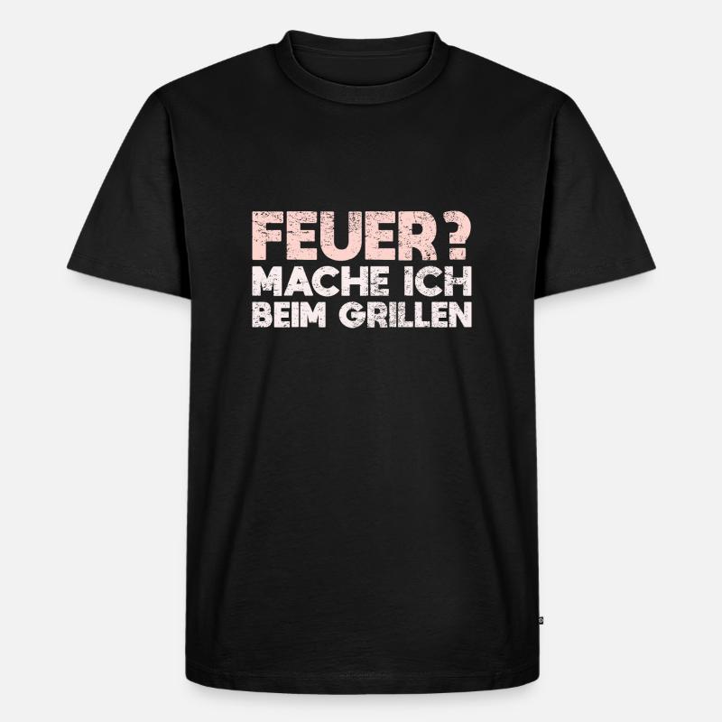Feuer? Mache Ich Beim Grillen - Männer Premium Bio T-Shirt - Schwarz