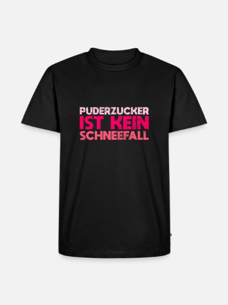 Puderzucker Ist Kein Schneefall - Männer Premium Bio T-Shirt - Schwarz