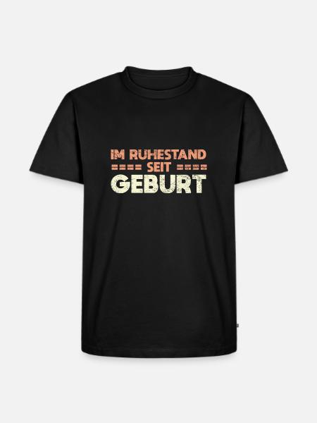 Im Ruhestand Seit Geburt - Männer Premium Bio T-Shirt - Schwarz
