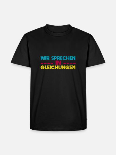 Wir Sprechen In Gleichungen - Männer Premium Bio T-Shirt - Schwarz