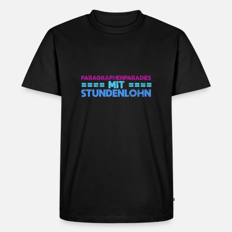 Paragraphenparadies Mit Stundenlohn - Männer Premium Bio T-Shirt - Schwarz