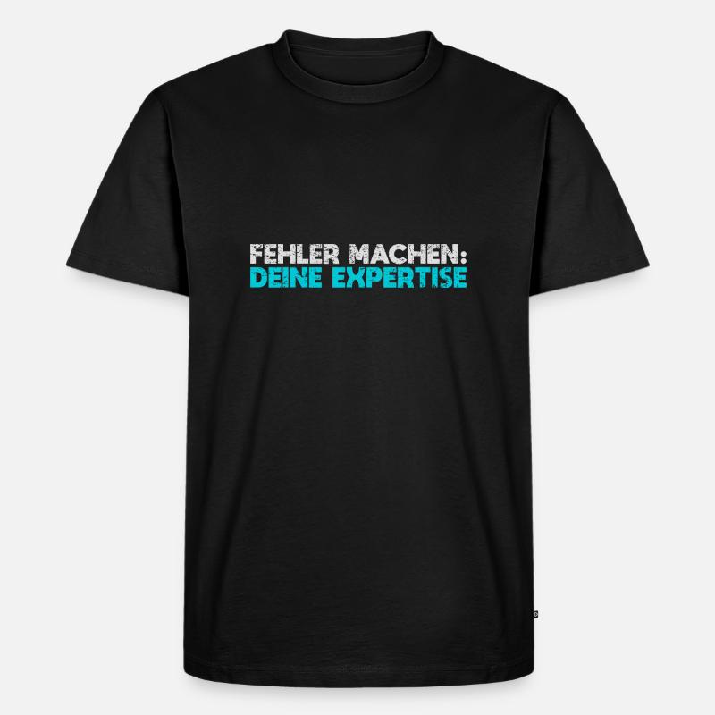 Fehler Machen: Deine Expertise - Männer Premium Bio T-Shirt - Schwarz