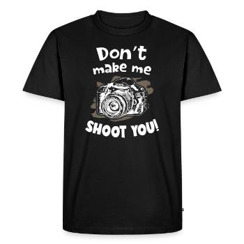 Dont Make Me Shoot You Photographer Camera - Men's Premium Organic T-Shirt - black - Front - Nico (187cm)