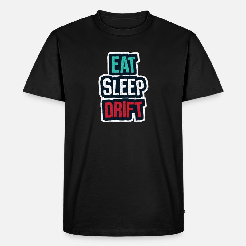 Tuning: Eat Sleep Drift - Männer Premium Bio T-Shirt - Schwarz
