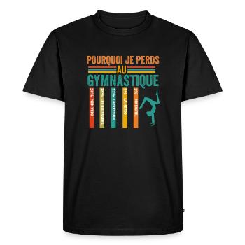 Gymnastique Pourquoi Je Perds Au Gymnastique - T-shirt Premium bio Homme - noir - Devant - Nico (187cm)
