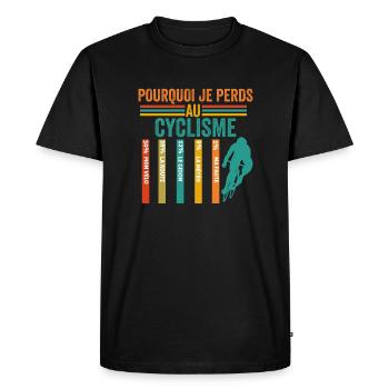 Cyclisme Pourquoi Je Perds Au Cyclisme - T-shirt Premium bio Homme - noir - Devant - Nico (187cm)