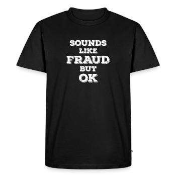 Sounds like fraud but ok, white design - Men's Premium Organic T-Shirt - black - Front - Nico (187cm)