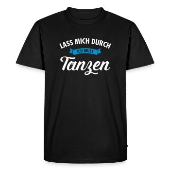 Lass Mich Durch Ich Muss Tanzen - Men's Premium Organic T-Shirt - black - Front - Nico (187cm)