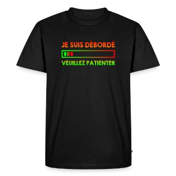 je suis débordé, veuillez patienter - T-shirt Premium bio Homme - noir - Devant - Nico (187cm)