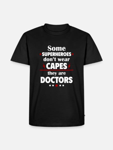 Nogle helte bærer ikke kapper, de er læger - Herre Premium økologisk T-shirt - sort