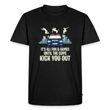 It's All Fun & Games Until The Cops Kick You Out V - Men's Premium Organic T-Shirt - black - Front - Nico (187cm)