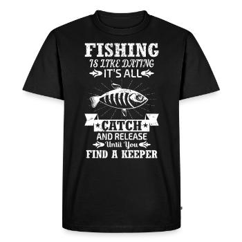 La pêche, c’est comme sortir avec quelqu’un – attraper et lâcher prise jusqu’à - T-shirt Premium bio Homme - noir - Devant - Nico (187cm)
