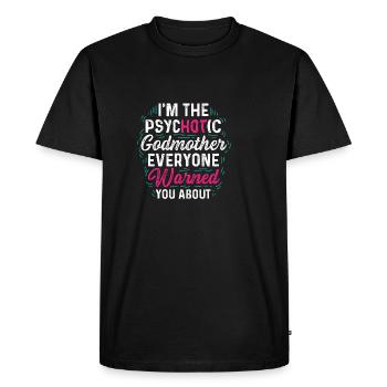 Psychotique Marraine Drôle Personne Cadeau - T-shirt Premium bio Homme - noir - Devant - Nico (187cm)