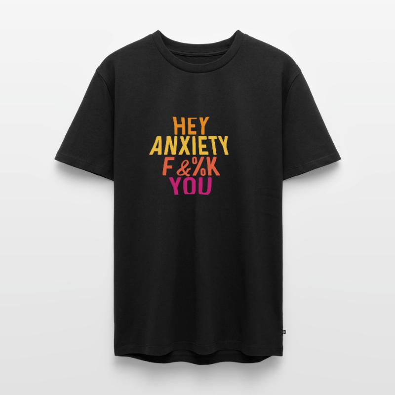 Hey Angst Ängstlich oder ängstlich. Geschenk Männer Premium Bio T-Shirt