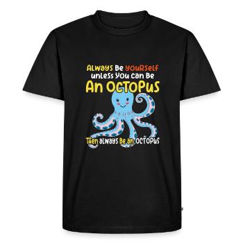 Cheerful funny octopus and funny saying - Men's Premium Organic T-Shirt - black - Front - Nico (187cm)