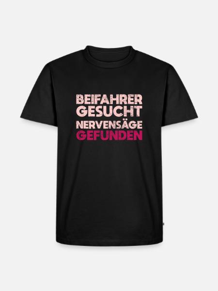 Beifahrer Gesucht Nervensäge Gefunden - Männer Premium Bio T-Shirt - Schwarz