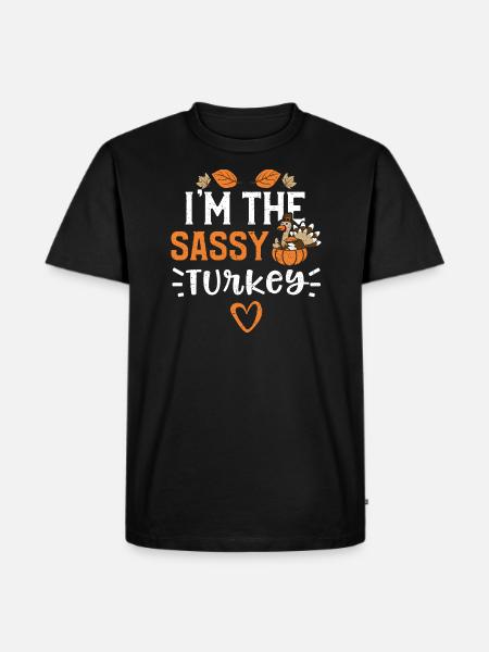I'm the Sassy Turkey - Men's Premium Organic T-Shirt - black