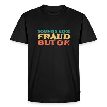 Sounds like fraud but ok, green, yellow, orange - Men's Premium Organic T-Shirt - black - Front - Nico (187cm)