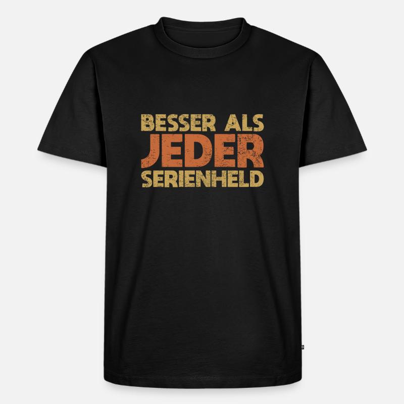 Besser Als Jeder Serienheld - Männer Premium Bio T-Shirt - Schwarz
