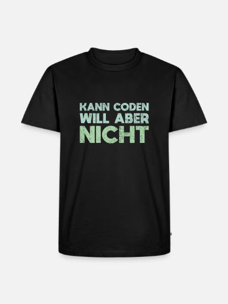 Kann Coden, Will Aber Nicht - Männer Premium Bio T-Shirt - Schwarz