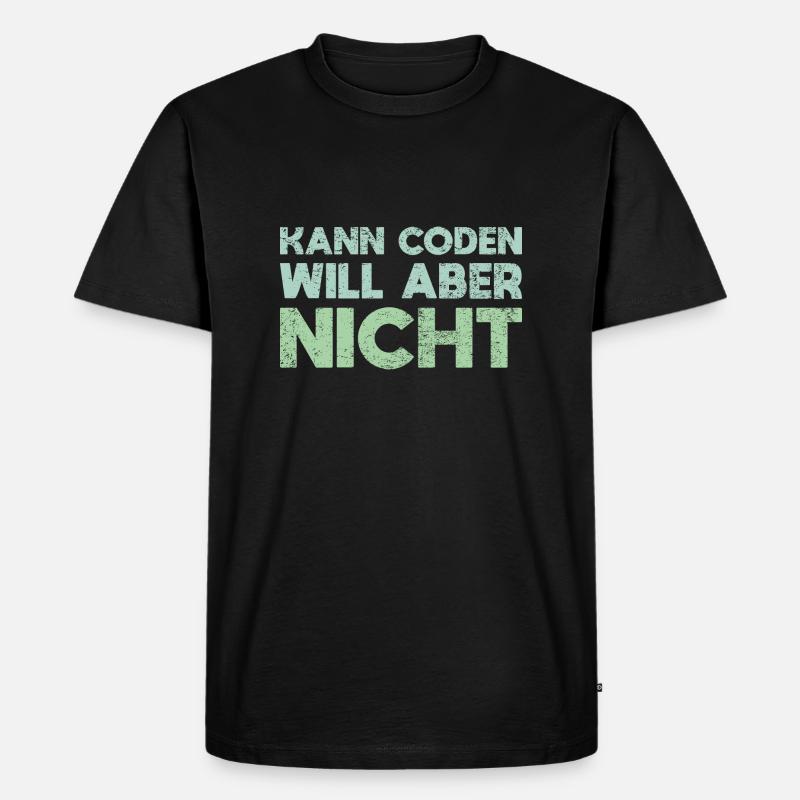 Kann Coden, Will Aber Nicht - Männer Premium Bio T-Shirt - Schwarz
