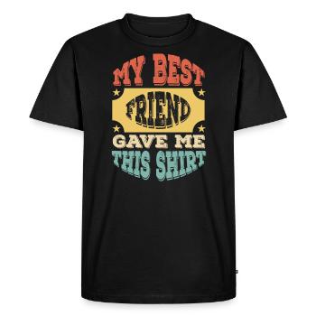 Mon meilleur ami donnez-moi cette chemise - T-shirt Premium bio Homme - noir - Devant - Nico (187cm)