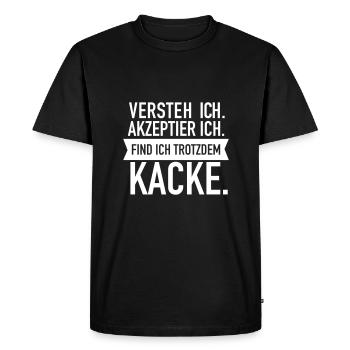 I understand. I accept. Still shit... - Men's Premium Organic T-Shirt - black - Front - Nico (187cm)