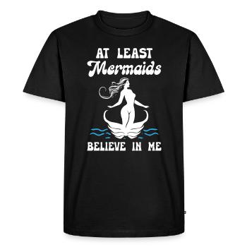 At Least Mermaids Believe in Me - Men's Premium Organic T-Shirt - black - Front - Nico (187cm)