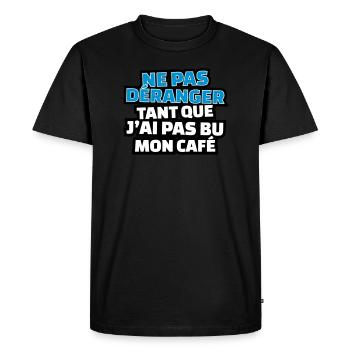 ne pas déranger tant que j'ai pas bu mon café - T-shirt Premium bio Homme - noir - Devant - Nico (187cm)