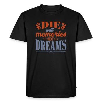The with memories not dreams - T-shirt Premium bio Homme - noir - Devant - Nico (187cm)