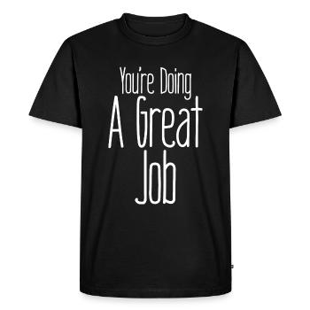 Vous faites un excellent travail - T-shirt Premium bio Homme - noir - Devant - Nico (187cm)