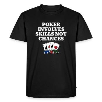 Poker Involves Skills not Chances Poker Player - Men's Premium Organic T-Shirt - black - Front - Nico (187cm)