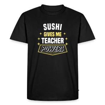 Sushi Gives Me Teacher Powers Drôle De Professeur - T-shirt Premium bio Homme - noir - Devant - Nico (187cm)