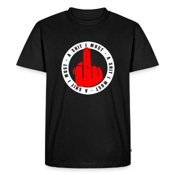 Einen Scheiß muss ich - Männer Premium Bio T-Shirt - Schwarz - Vorne - Nico (187cm)